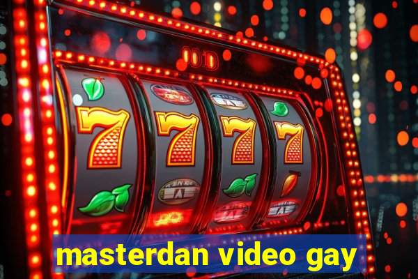 masterdan video gay